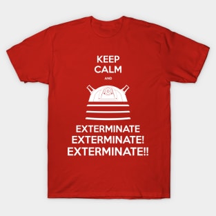 Keep Calm and Exterminate T-Shirt